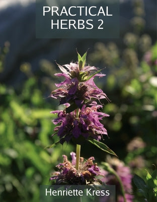 Practical Herbs 2 by Kress, Henriette