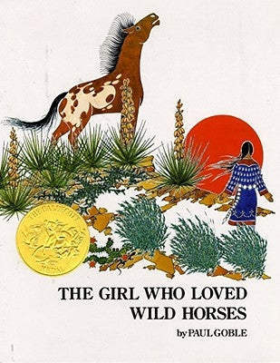 The Girl Who Loved Wild Horses by Goble, Paul