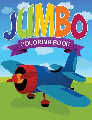 Jumbo Coloring Book by Speedy Publishing LLC