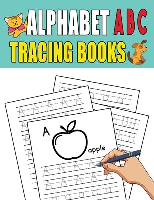 Alphabet ABC Tracing Books: Tracing, Learning for Writing, Handwriting Practice Workbook for Toddlers, Preschool, Kindergarten and Preschoolers by Chummy, Bairn