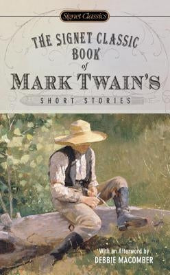 The Signet Classic Book of Mark Twain's Short Stories by Twain, Mark