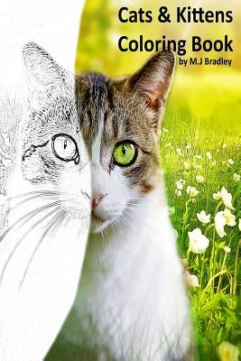 Cats & Kittens: Coloring Book by Bradley, M. J.