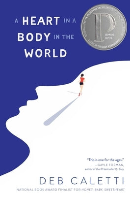 A Heart in a Body in the World by Caletti, Deb