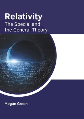 Relativity: The Special and the General Theory by Green, Megan