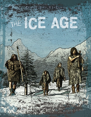 The Ice Age by Loh-Hagan, Virginia