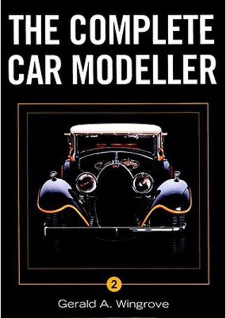 Complete Car Modeller 2 by Wingrove, Gerald