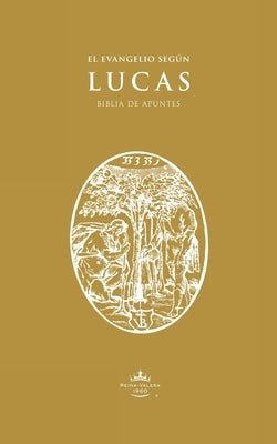 Biblia de Apuntes RVR60: Lucas by Institute, C&#225;ntaro