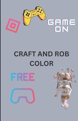 Craft and Rob Color: Craft and Rob Color by Me, All