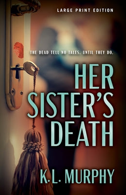 Her Sister's Death by Murphy, K. L.