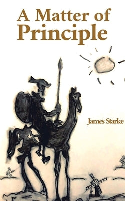 A Matter of Principle by Starke, James