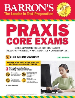 Praxis Core Exams: Core Academic Skills for Educators by Postman, Robert D.