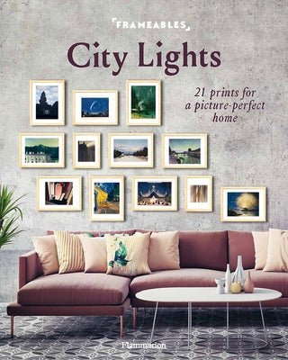 Frameables: City Lights: 21 Prints for a Picture-Perfect Home by Boucharinc, Pascaline