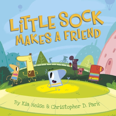 Little Sock Makes a Friend by Heise, Kia