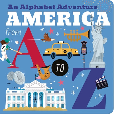 America from A to Z: An Alphabet Adventure by Hepworth, Amelia