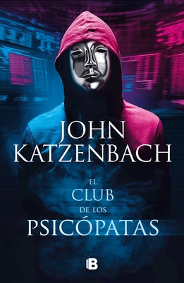 El Club de Los Psicópatas / Jack's Boys by Katzenbach, John