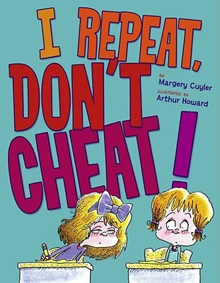 I Repeat, Don't Cheat! by Cuyler, Margery