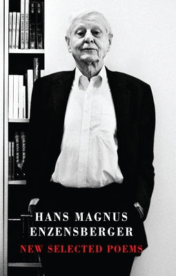 New Selected Poems by Enzensberger, Hans Magnus