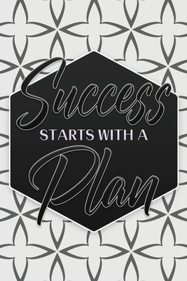 Success Starts With a Plan by Refuge, Shawnti