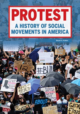 Protest: A History of Social Movements in America by Kallen, Stuart