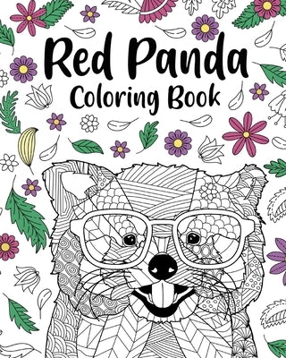 Red Panda Coloring Book: Coloring Books for Adults, Gifts for Panda Lovers, Floral Mandala Coloring Page by Paperland