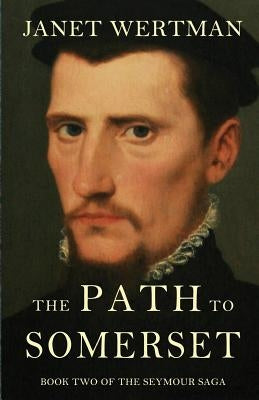 The Path to Somerset by Wertman, Janet