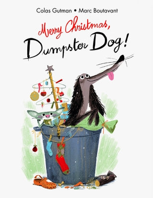Merry Christmas;dumpster Dog! by Gutman, Colas