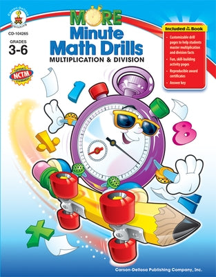 More Minute Math Drills, Grades 3 - 6: Multiplication and Division by Carson Dellosa Education