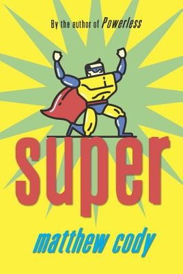 Super by Cody, Matthew