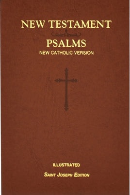 St. Joseph New Catholic Version New Testament and Psalms by Catholic Book Publishing Corp