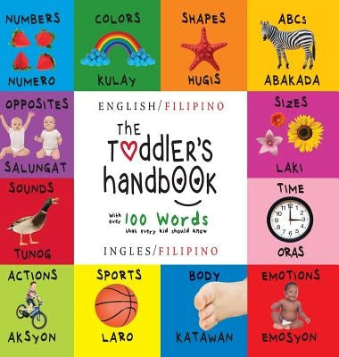 The Toddler's Handbook: Bilingual (English / Filipino) (Ingles / Filipino) Numbers, Colors, Shapes, Sizes, ABC Animals, Opposites, and Sounds, by Martin, Dayna