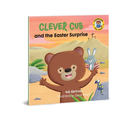 Clever Cub and the Easter Surprise by Hartman, Bob