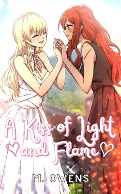 A Kiss of Light and Flame by Owens, M.