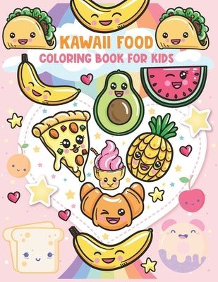 Kawaii Food Coloring Book For Kids: Japanese Kawaii Food Coloring Book Easy Coloring Pages Drawing relaxing coloring books for kids by Tason, Robmes