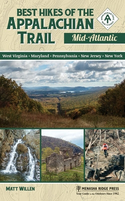 Best Hikes of the Appalachian Trail: Mid-Atlantic by Willen, Matt