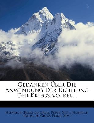 Gedanken Uber Die Anwendung Der Richtung Der Kriegs-Volker by F. Rst