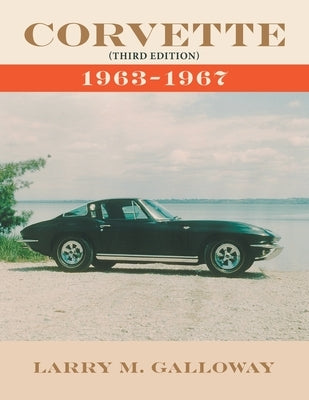 Corvette: 1963-1967 by Galloway, Larry M.