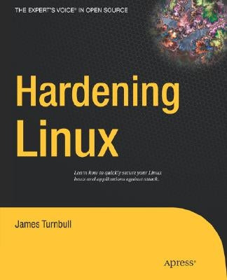 Hardening Linux by Turnbull, James