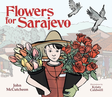 Flowers for Sarajevo by McCutcheon, John