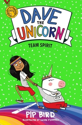 Dave the Unicorn: Team Spirit by Bird, Pip