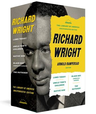 Richard Wright: The Library of America Unexpurgated Edition: Native Son / Uncle Tom's Children / Black Boy / And More by Wright, Richard