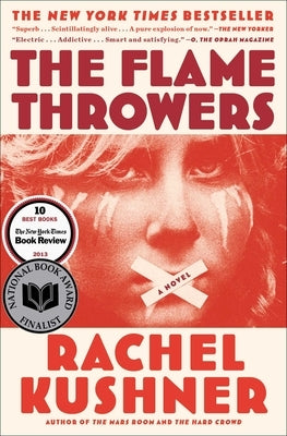 The Flamethrowers by Kushner, Rachel