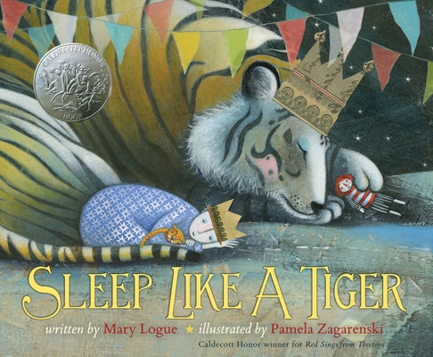 Sleep Like a Tiger: A Caldecott Honor Award Winner by Logue, Mary