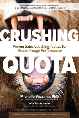 Crushing Quota: Proven Sales Coaching Tactics for Breakthrough Performance by Vazzana, Michelle