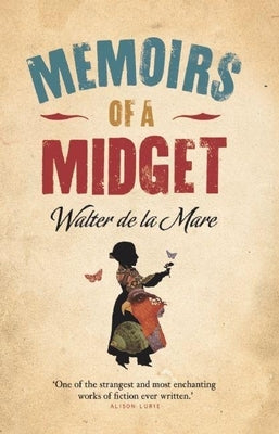 Memoirs of a Midget by De La Mare, Walter