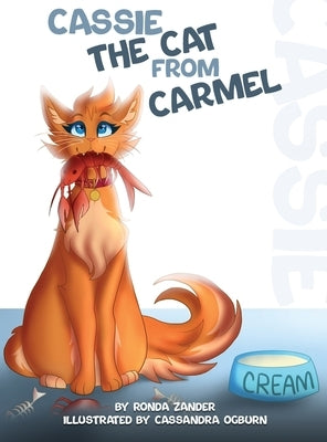 Cassie--The Cat from Carmel by Zander, Ronda