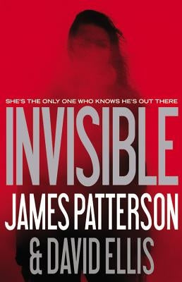 Invisible by Patterson, James