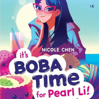 It's Boba Time for Pearl Li! by Chen, Nicole