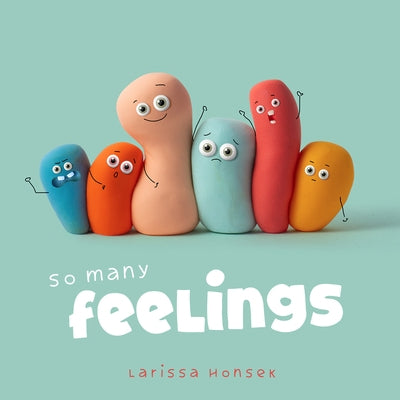 So Many Feelings by Honsek, Larissa