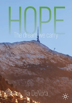 Hope: The Dream We Carry by Denora, Tia