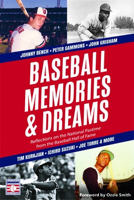 Baseball Memories & Dreams: Reflections on the National Pastime from the Baseball Hall of Fame by The National Baseball Hall of Fame and M